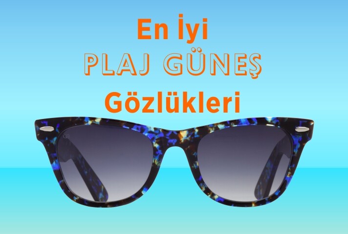 En İyi Plaj Güneş Gözlükleri